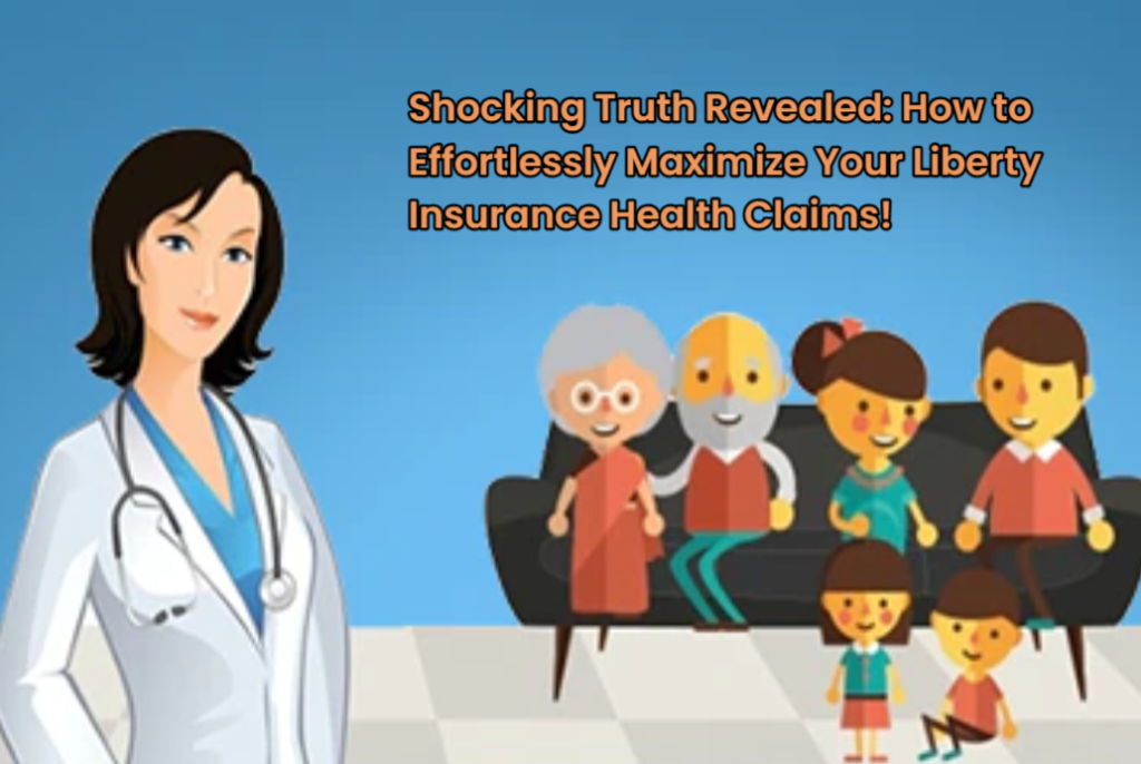 Liberty Insurance Health Claims
